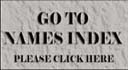 Click To Go to The Names Index