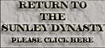 Click To Return to The Sunley Dynasty
